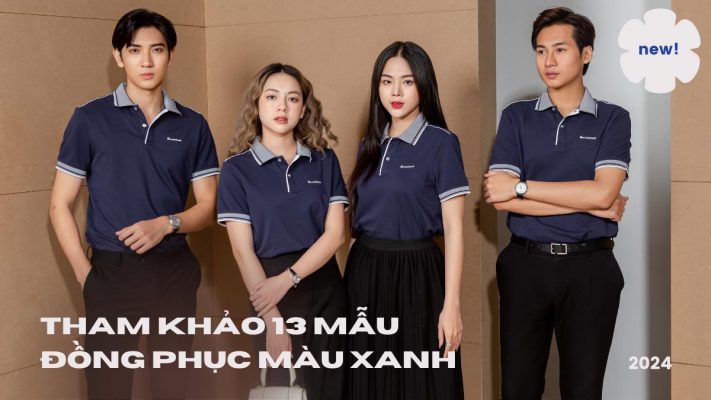 Tham khảo 13 mẫu đồng phục công ty màu xanh