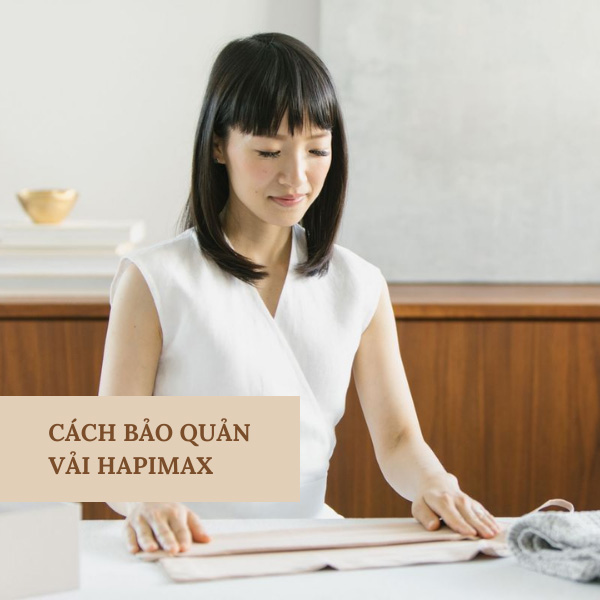 Cách giặt và bảo quản sản phẩm Hapimax luôn bền, mới