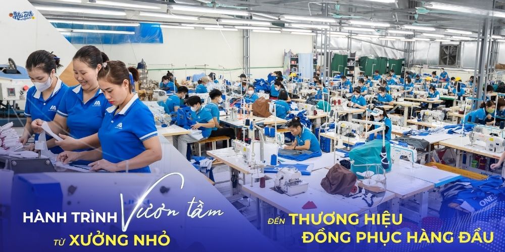 Hải Anh Uniform - Hành trình 15 năm vươn tầm thương hiệu đồng phục tiên phong 